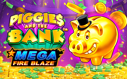 Mega Fire Blaze: Piggies and the Bank