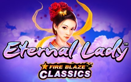 Fire Blaze Classics: Eternal Lady