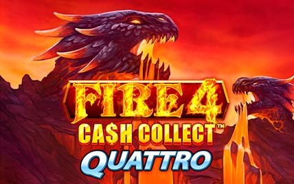 Fire 4: Cash Collect Quattro